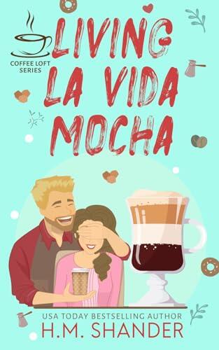 Living La Vida Mocha