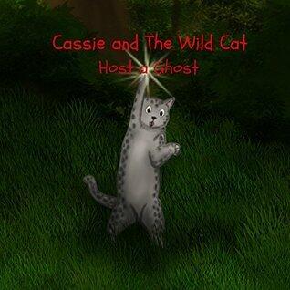 Cassie and The Wild Cat: Host A Ghost