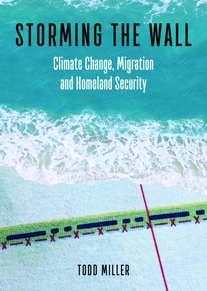 Storming the Wall: Climate Change, Migration, and Homeland Security