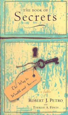 The Book of Secrets: The Way to Wealth and Success