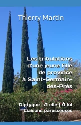Les Tribulations d'une Jeune Fille de Province à Saint-Germain-Des-Prés: Diptyque