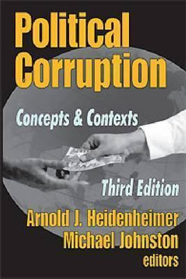 Political Corruption: Concepts and Contexts