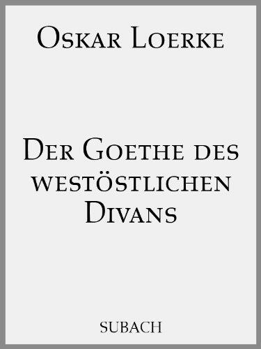 Der Goethe des westöstlichen Divans
