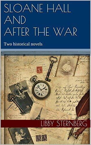 Sloane Hall and After the War: Two historical novels