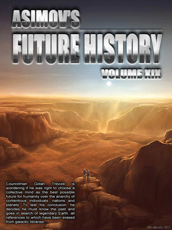 Asimov's Future History Volume 19