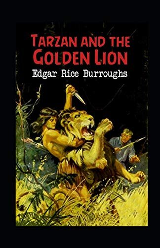 Tarzan and the Golden Lion (Tarzan #21) Annotated