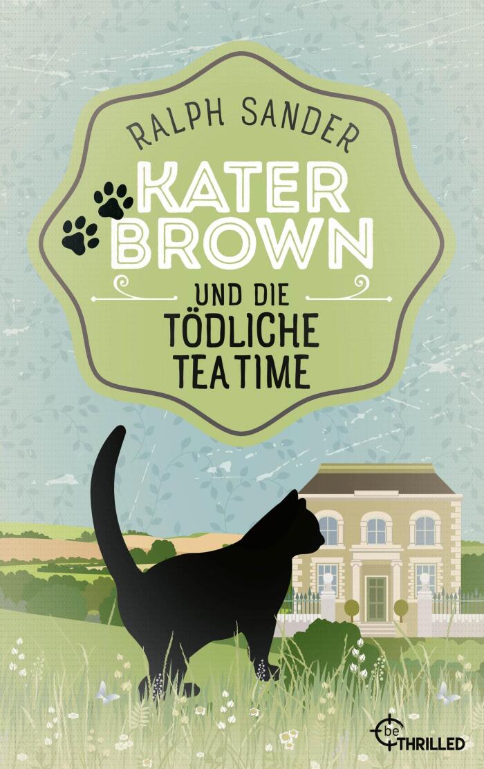 Kater Brown und die tödliche Tea Time (Ein Kater-Brown-Krimi 8)