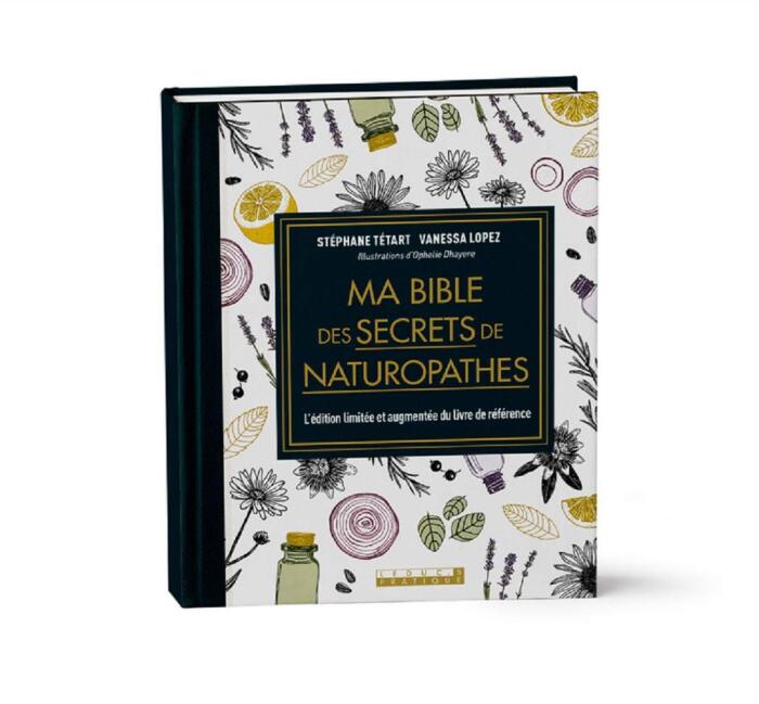 Ma bible des secrets de naturopathes - édition de luxe: L'édition limitée et augmentée du livre de référence