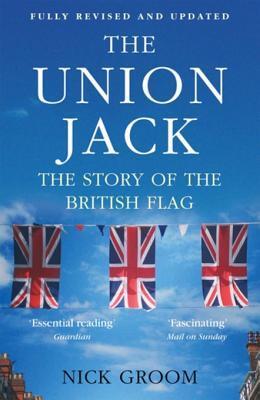 Union Jack: The Story of the British Flag