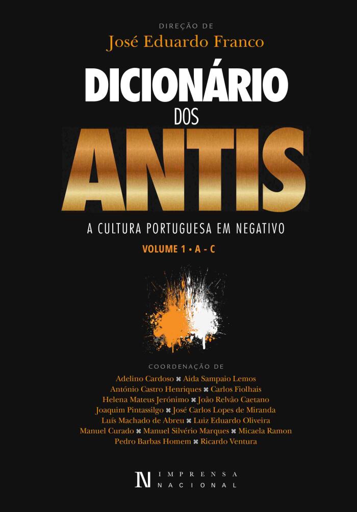 Dicionário dos Antis : a cultura portuguesa em negativo – volume 1