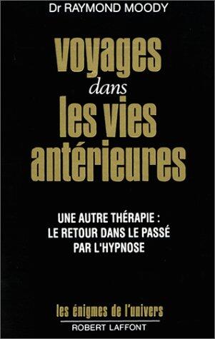 Voyages dans les Vies Antérieures