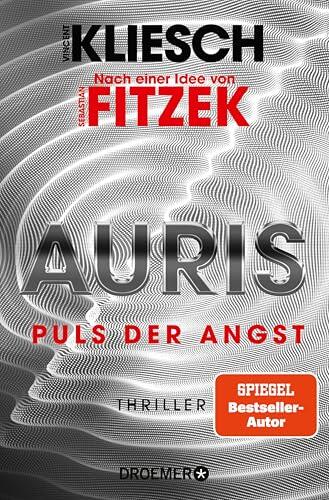 Auris. Puls der Angst: Nach einer Idee von Sebastian Fitzek