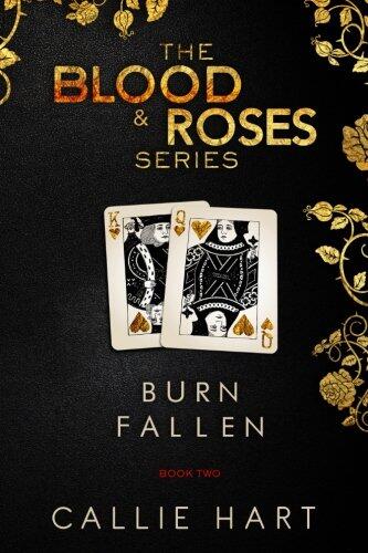 Blood & Roses (Book Two): Burn & Fallen