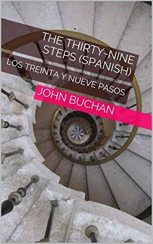 The Thirty-Nine Steps (Spanish): Los Treinta Y Nueve Pasos
