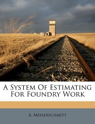A System Of Estimating For Foundry Work
