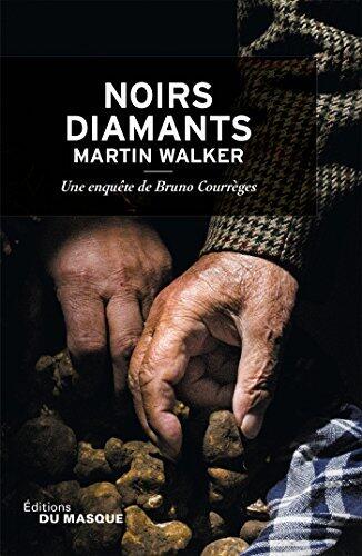 Noirs Diamants: Crimes, mensonges et vin de noix (Grands Formats)