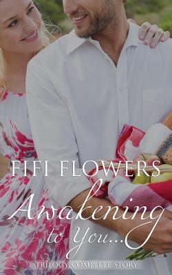 Awakening to You Trilogy: Complete Story