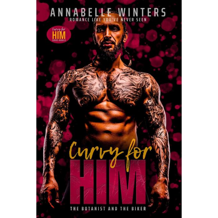 Curvy for Him: The Botanist and the Biker