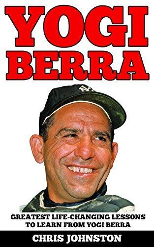 Yogi Berra: Greatest Life-Changing Lessons To Learn From Yogi Berra