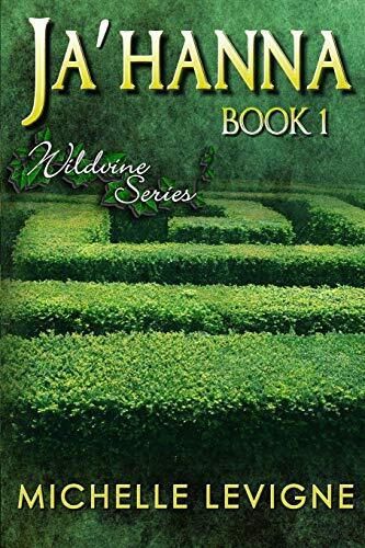 Wildvine Series, Book 1: Ja'Hanna
