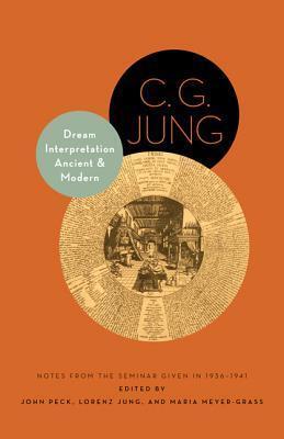 Dream Interpretation Ancient and Modern: Notes from the Seminar Given in 1936-1941 (Updated Edition)