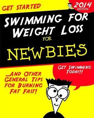 Swimming for Weight Loss: And Other General Tips for Burning Fat