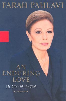 An Enduring Love: My Life with the Shah
