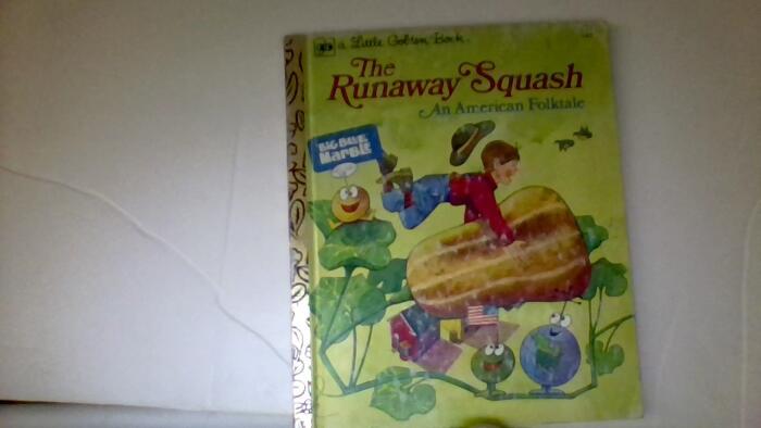 The Runaway Squash: An American Folk Tale