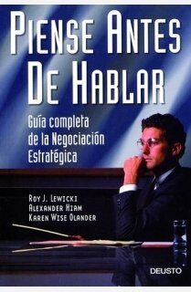 Piense antes de hablar: Guía completa de la negociación estratégica