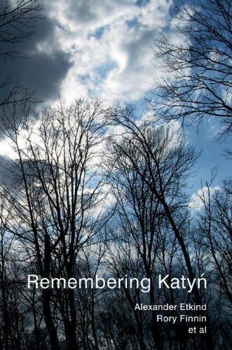 Remembering Katyn: Remembering Katyn