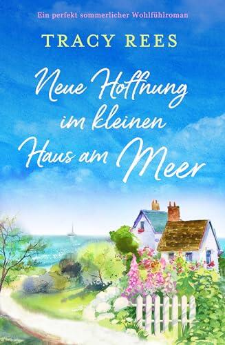Neue Hoffnung im Kleinen Haus am Meer