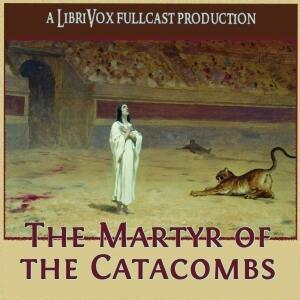 The Martyr of the Catacombs