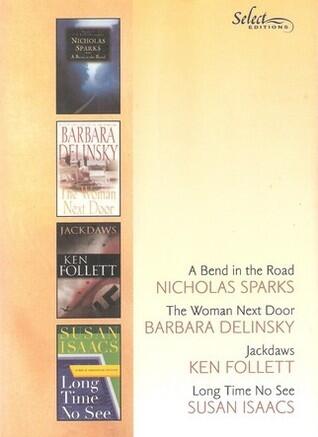Reader's Digest Select Editions, Volume 260, 2002 #2: A Bend in the Road / The Woman Next Door / Jackdaws / Long Time No See