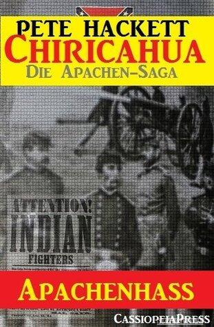 Chiricahua - Die Saga der Apachenkriege