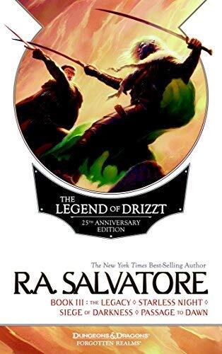 The Legend of Drizzt, Book III: The Legacy/Starless Night/Siege of Darkness/Passage to Dawn (Forgotten Realms Novel: Legend of Drizzt) by R A Salvatore (1-Nov-2013) Paperback
