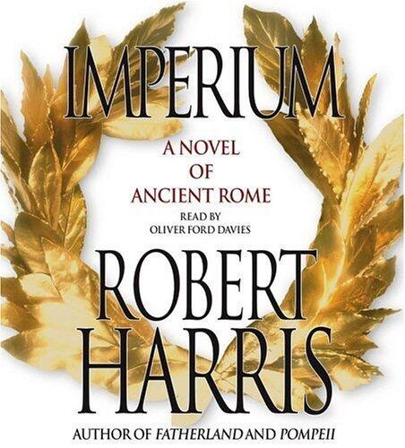 Imperium: A Novel of Ancient Rome