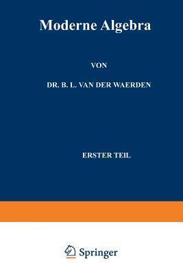 Moderne Algebra (Grundlehren der mathematischen Wissenschaften)