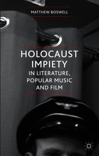 Holocaust Impiety in Literature, Popular Music and Film
