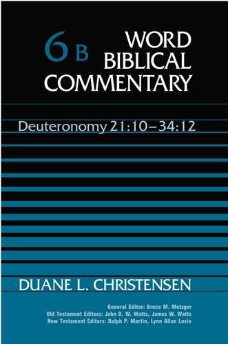 Word Biblical Commentary Vol. 6b, Deuteronomy 21:10-34:12
