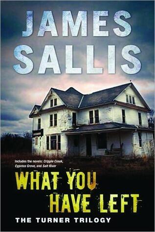 What You Have Left: The complete Turner Trilogy