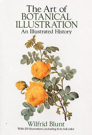 The Art of Botanical Illustration: An Illustrated History