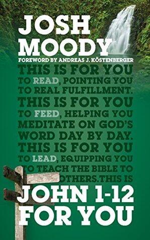 John 1-12 for You