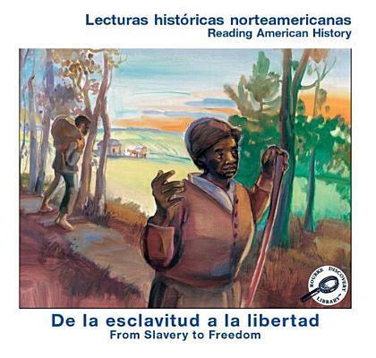 de La Esclavitud a la Libertad (from Slavery to Freedom) de La Esclavitud a la Libertad