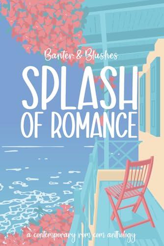 Banter & Blushes: Splash of Romance