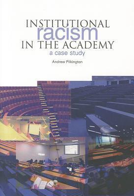 Institutional Racism in the Academy: A Case Study