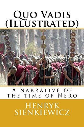 Quo Vadis (Illustrated): a narrative of the time of Nero