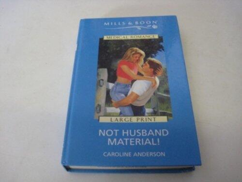 Not Husband Material!