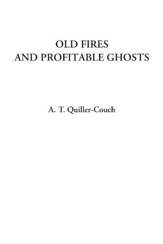 Old Fires and Profitable Ghosts