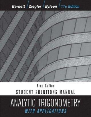 Analytic Trigonometry with Applications, Student Solutions Manual