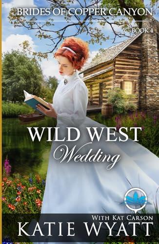 Wild West Wedding: A Sweet Christian Historical Western Romance